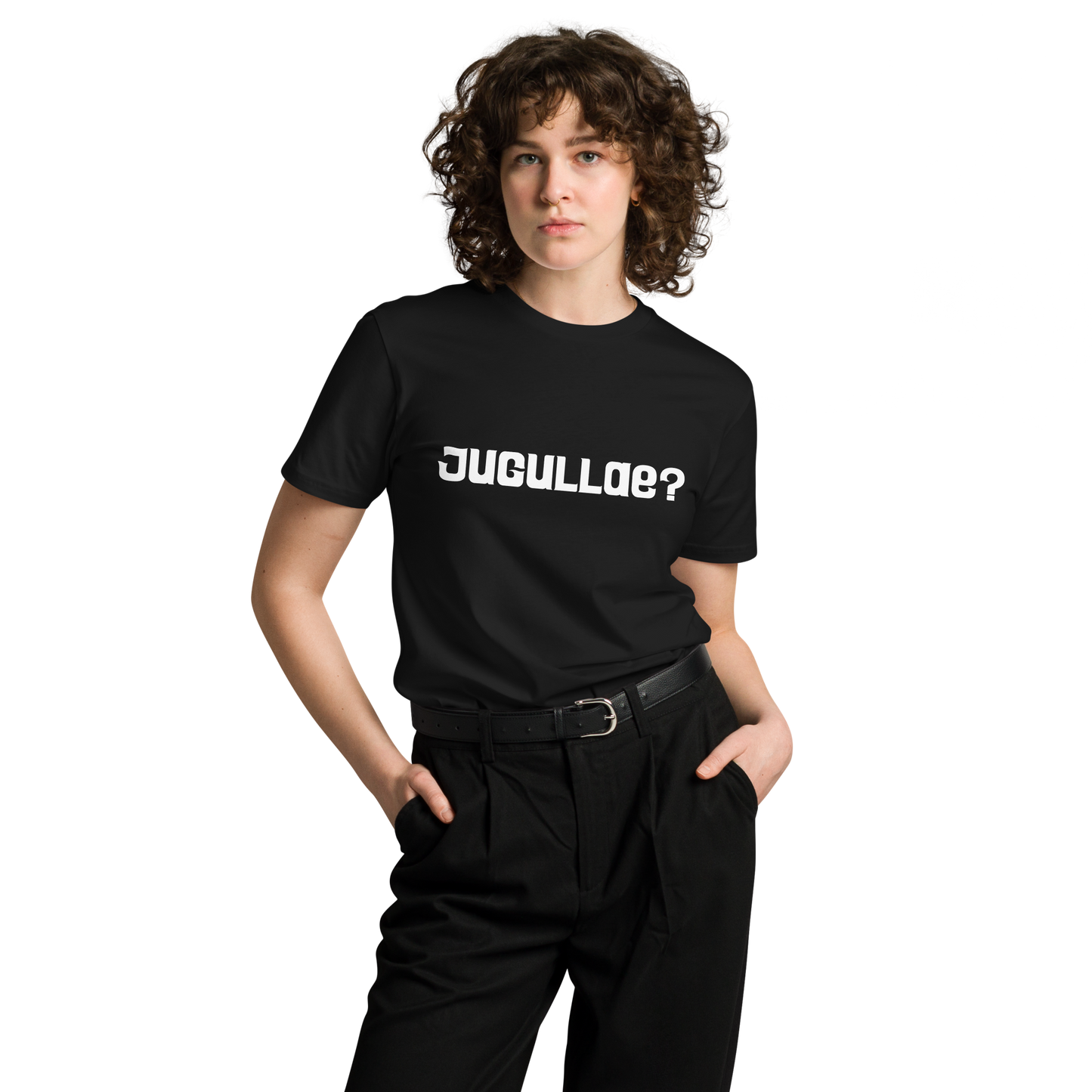 Jugullae (Do You Want to Die?)
